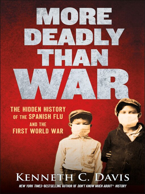 Title details for More Deadly Than War by Kenneth C. Davis - Available